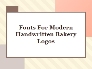 Selecting Modern Handwritten Fonts for Bakery Branding