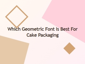 The Best Geometric Font for Cake Packaging